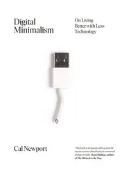 Omslag van Digital Minimalism Choosing a Focused Life in a Noisy World