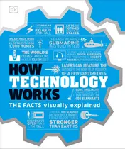 Omslag van How Technology Works The Facts Simply Explained