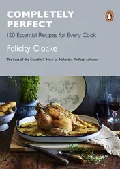 Omslag van Completely Perfect 120 Essential Recipes for Every Cook