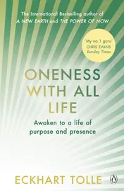 Omslag van Oneness with All Life Awaken to a Life of Purpose and Presence