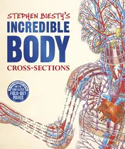 Omslag van Stephen Biesty's Incredible Body Cross-Sections