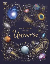 Omslag van The Mysteries of the Universe Discover the Best-Kept Secrets of Space
