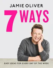 Omslag van 7 Ways Easy Ideas for Your Favourite Ingredients