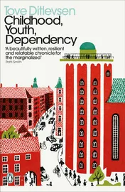 Omslag van Childhood, Youth, Dependency The Copenhagen Trilogy
