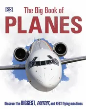 Omslag van The Big Book of Planes Discover the Biggest, Fastest and Best Flying Machines