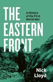 Omslag van The Eastern Front A History of the First World War