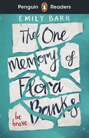Omslag van Penguin Readers Level 5: the One Memory of Flora Banks (ELT Graded Reader)