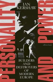 Omslag van Personality and Power Builders and Destroyers of Modern Europe