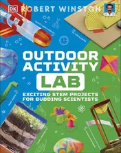 Omslag van Outdoor Activity Lab Exciting Stem Projects for Budding Scientists