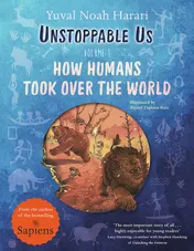 Omslag van Unstoppable Us, Volume 1 How Humans Took Over the World