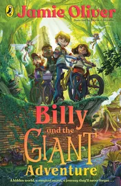 Omslag van Billy and the Giant Adventure The First Children's Book from Jamie Oliver