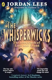 Omslag van The Whisperwicks: The Labyrinth of Lost and Found