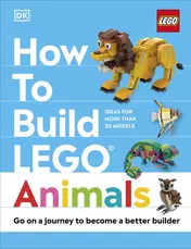 Omslag van How to Build LEGO Animals Go on a Journey to Become a Better Builder