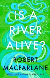 Omslag van Is a River Alive?