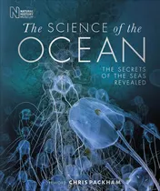Omslag van The Science of the Ocean The Secrets of the Seas Revealed