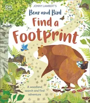 Omslag van Jonny Lambert's Bear and Bird: Find a Footprint A Woodland Search and Find Adventure