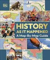 Omslag van History As It Happened A Map-By-Map Guide