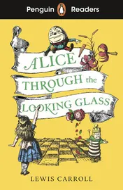 Omslag van Penguin Readers Level 3: Alice Through the Looking Glass