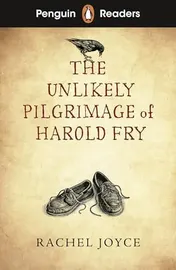 Omslag van Penguin Readers Level 5: the Unlikely Pilgrimage of Harold Fry (ELT Graded Reader) Abridged Edition