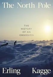 Omslag van The North Pole The History of an Obsession