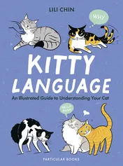 Omslag van Kitty Language An Illustrated Guide to Understanding Your Cat