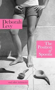 Omslag van The Position of Spoons And Other Intimacies