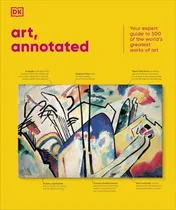 Omslag van Art, Annotated The World's 500 Greatest Paintings Explained