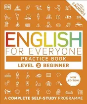 Omslag van English for Everyone A Complete Self-Study Programme: Practice Book Level 2 Beginner