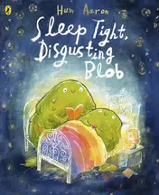 Omslag van Puffin Sleep Tight, Disgusting Blob.