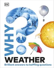 Omslag van Why? Weather Brilliant Answers to Baffling Questions