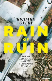 Omslag van Rain of Ruin Tokyo, Hiroshima and the Surrender of Japan