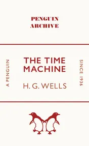 Omslag van The Time Machine (Penguin Archive)
