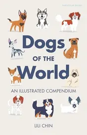 Omslag van Dogs of the World A Gallery of Pups from Purebreeds to Mutts
