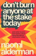 Omslag van Don’t Burn Anyone at the Stake Today