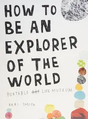 Omslag van How to be an Explorer of the World Portable Life Museum