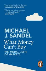 Omslag van What Money Can't Buy The Moral Limits of Markets