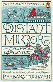 Omslag van A Distant Mirror The Calamitous 14th Century
