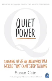 Omslag van Quiet Power Growing Up as an Introvert in a World that Can't Stop Talking
