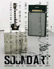 Omslag van Sound Art Sound as a Medium of Art