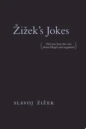 Omslag van Zizek's Jokes (Did you hear the one about Hegel and negation?)