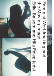 Omslag van Feminist Worldmaking and the Moving Image
