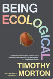 Omslag van Being Ecological, with a new preface by the author