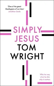 Omslag van Simply Jesus Who He Was, What He Did, Why It Matters