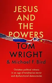 Omslag van Jesus and the Powers Christian Political Witness in an Age of Totalitarian Terror and Dysfunctional Democracies