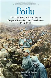 Omslag van Poilu The World War I Notebooks of Corporal Louis Barthas, Barrelmaker, 1914-1918