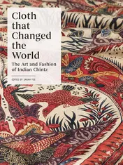 Omslag van Cloth that Changed the World The Art and Fashion of Indian Chintz
