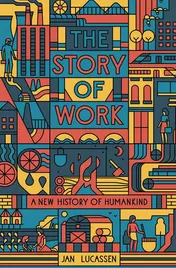 Omslag van The Story of Work A New History of Humankind