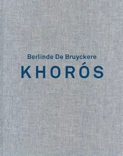 Omslag van Berlinde de Bruyckere. Khoros
