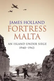 Omslag van Fortress Malta An Island Under Siege 1940-1943