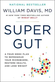 Omslag van Super Gut A Four-Week Plan to Reprogram Your Microbiome, Restore Health, and Lose Weight